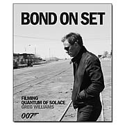 James Bond On Set: Filming Quantum of Solace Hardcover Book